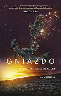 Gniazdo Magonia Tom 2 - Headley Maria Dahvana - książka