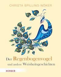 Der Regenbogenvogel - Christa Spilling-Nöker - ebook
