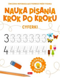 Nauka pisania krok po kroku. Cyferki - zbiorowa praca - książka
