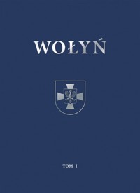 Wołyń. Historia, ludzie, zabytki Tom 1-2 - Jasiuk Ireneusz, Jasiuk Damian - książka