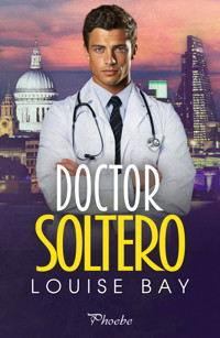 Doctor Soltero - Louise Bay - ebook