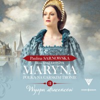 Maryna. Polka na carskim tronie cz.3 Wyspa straceńców - Sarnowska Paulina - ebook + audiobook