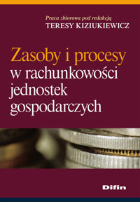 Zasoby i procesy w rachunkowości jednostek gospodarczych -  - książka