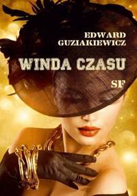 Winda czasu - Edward Guziakiewicz - ebook