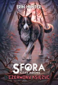 Czerwony księżyc. Seria Sfora - Erin Hunter - książka