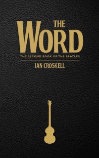 The Word - The Second Book of the Beatles - Ian Croskell - ebook