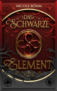 Das schwarze Element - Folge 3 - Nicole Böhm - ebook