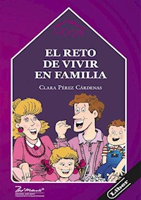 El reto de vivir en familia - Clara Pérez Cárdenas - ebook