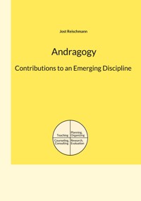 Andragogy: Contributions to an Emerging Discipline - Jost Reischmann - ebook
