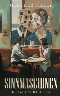 Sinnmaschinen - Günther Bially - ebook