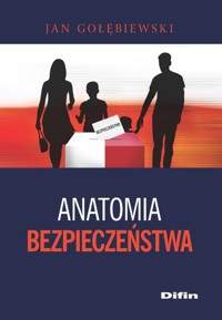 Anatomia bezpieczeństwa - Gołębiewski Jan - książka