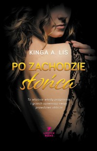 Po zachodzie słońca - Lis Kinga A. - książka