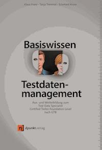 Basiswissen Testdatenmanagement - Klaus Franz - ebook