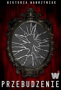 Przebudzenie - Wiktoria Wawrzyniak - ebook