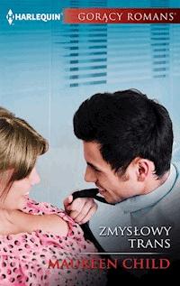 Zmysłowy trans - Maureen Child - ebook