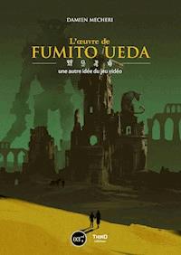L'œuvre de Fumito Ueda - Damien Mecheri - ebook