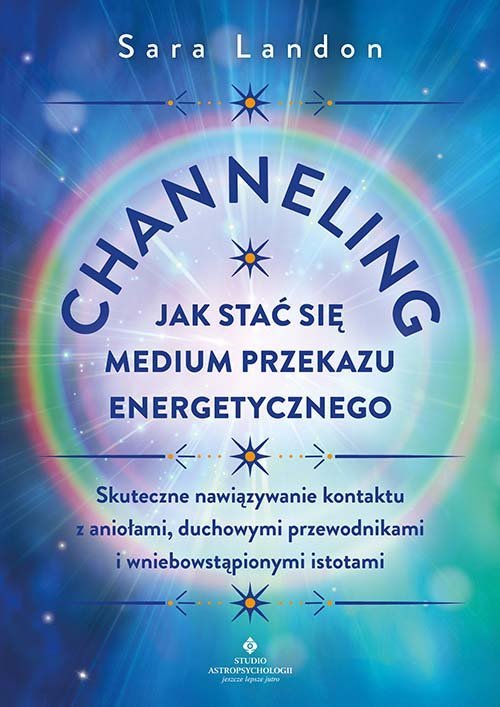 Channeling - jak stać się medium przekazu energetycznego - Landon Sara - ebook + książka