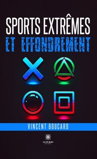 Sport extrême et effondrement - Vincent Boucard - ebook