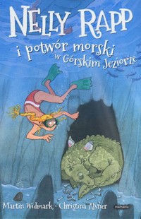 Nelly Rapp i potwór morski w Górskim Jeziorze - Martin Widmark - książka