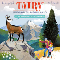 Tatry. Przewodnik dla dużych i małych - Barbara Gawryluk, Paweł Skawiński - audiobook