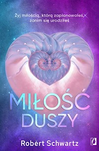 Miłość duszy - Robert Schwartz - ebook + książka