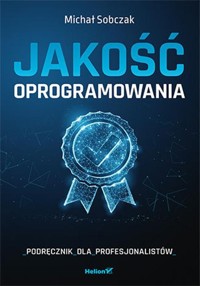 Jakość oprogramowania - Sobczak Michał - książka