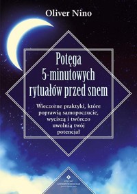 Potęga 5-minutowych rytuałów przed snem - Oliver Niño - książka