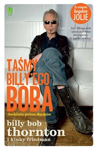 Taśmy Billy’ego Boba Jaskinia pełna duchów - Thornton Billy Bob, Friedman Kinky - książka