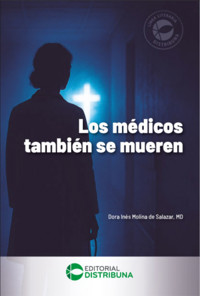 Los médicos también se mueren - Dora Inés Molina de Salazar - ebook