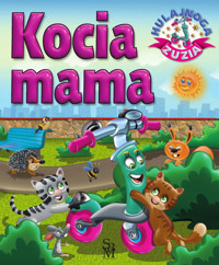 Hulajnoga Zuzia Kocia mama - Górska Karolina - książka