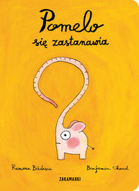 Pomelo się zastanawia - Ramona Bădescu - książka