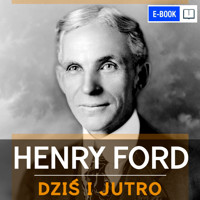Dziś i jutro - Henry Ford - ebook + audiobook