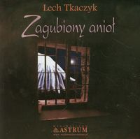 Zagubiony anioł + CD - Lech Tkaczyk - książka