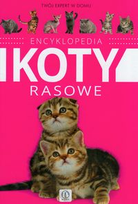 Encyklopedia Koty rasowe - Małgorzata Młynek - książka