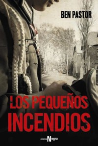 Los pequeños incendios - Ben Pastor - ebook