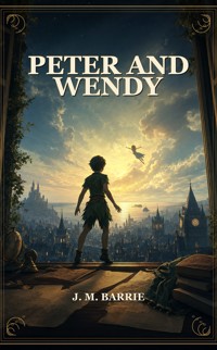 Peter And Wendy - J.M. Barrie - ebook