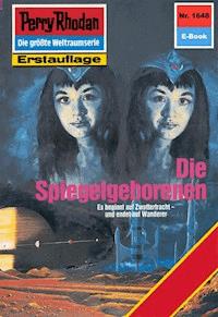 Perry Rhodan 1648: Die Spiegelgeborenen - Ernst Vlcek - ebook