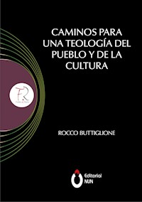 Caminos para una teología del pueblo y de la cultura - Rocco Buttiglione - ebook