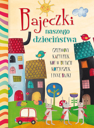 Bajeczki naszego dzieciństwa - Elżbieta Śmietanka-Combik (ilustr.), Zbigniew Dobosz (ilustr.) - książka