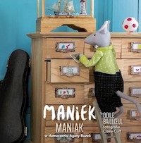 Maniek Maniak - Bailloeul Odile - książka