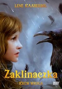 Zaklinaczka. Krew wroga - Lene Kaaberbol - ebook