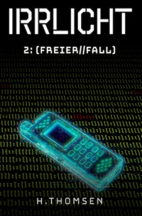 IRRLICHT 2: Freier Fall - Hendrik Thomsen - ebook