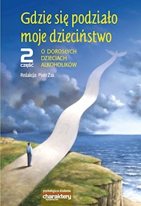 Gdzie się podziało moje dzieciństwo Część 2 -  - książka