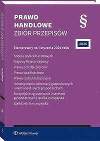 Kodeks spółek handlowych. Krajowy Rejestr Sądowy. Prawo przedsiębiorców. Prawo upadłościowe - zbiorowa praca - książka