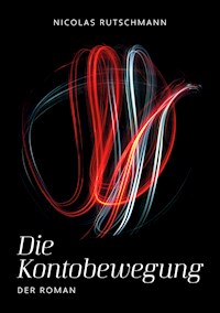 Die Kontobewegung - Nicolas Rutschmann - ebook