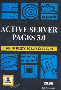 Active server pages 3.0 w przykładach - Reselman Bob - książka