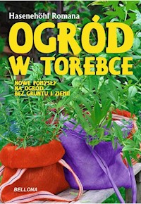 Ogród w torebce - Hasenehohl Romana - książka