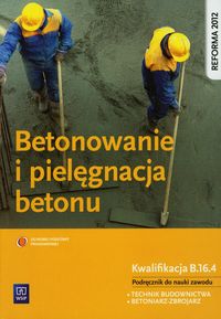 Betonowanie i pielęgnacja betonu Podręcznik - Mirosław Kozłowski - książka