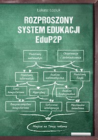 Rozproszony System Edukacji EduP2P - Łoziuk Łukasz - książka