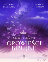 Opowieści biblijne Stary Testament - Minor Marcin, Bednarek Justyna - książka